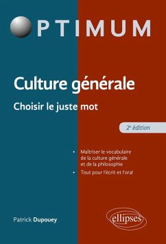 Culture Générale - Choisir le juste mot - 2e édition (eBook, ePUB) - Dupouey, Patrick