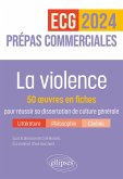La violence. 50 oeuvres en fiches pour réussir sa dissertation de culture générale (eBook, ePUB)