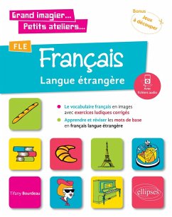 Cover Grand imagier... Petits ateliers... FLE (Français langue étrangère). Le vocabulaire français en images avec exercices ludiques. Apprendre et réviser les mots de base. (A1) (fichiers audio) (eBook, PDF)