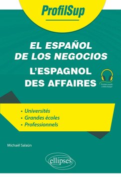 El español de los negocios - L'espagnol des affaires (eBook, PDF) - Salaün, Michaël El español de los negocios - L'espagnol des affaires (eBook, PDF) - Salaün, Michaël