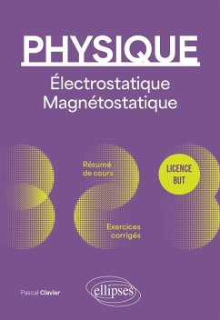 Physique - Licence - BUT - Électrostatique et magnétostatique (eBook, PDF) - Clavier, Pascal