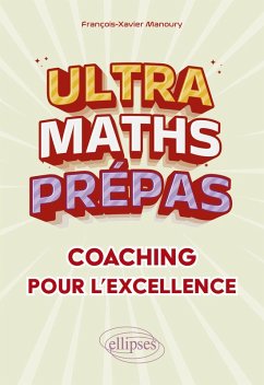 Ultra Maths Prépas, coaching pour l'excellence (eBook, PDF) - Manoury, François-Xavier