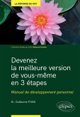 Devenez la meilleure version de vous-même en 3 étapes - Manuel de développement personnel (eBook, ePUB)