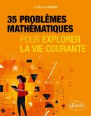 35 problèmes mathématiques pour explorer la vie courante (eBook, PDF)