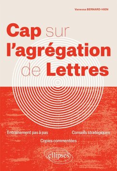Cap sur l'agrégation de Lettres (eBook, ePUB) - Bernard-Hien, Vanessa