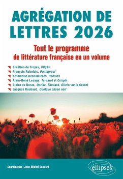 Agrégation de Lettres 2026. Tout le programme de Littérature française en un volume (eBook, ePUB) - Gouvard, Jean-Michel Agrégation de Lettres 2026. Tout le programme de Littérature française en un volume (eBook, ePUB) - Gouvard, Jean-Michel