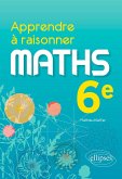 Apprendre à raisonner - Mathématiques - Sixième (eBook, PDF)
