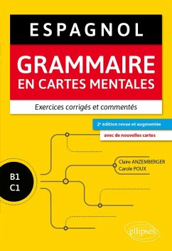 Espagnol. Grammaire en cartes mentales avec exercices corrigés et commentés [B1-C1] (eBook, PDF) - Anzemberger, Claire; Poux, Carole