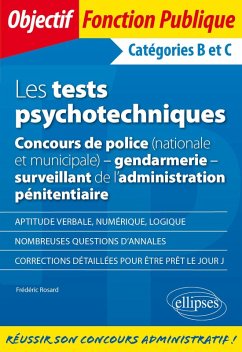 Cover Les tests psychotechniques - Concours de police (nationale et municipale) - gendarmerie - surveillant de l'administration pénitentiaire. Catégories B et C (eBook, PDF)