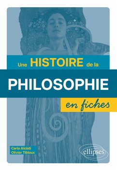 Une histoire de la philosophie en fiches (eBook, ePUB) - Alciati, Carla; Tibloux, Olivier Une histoire de la philosophie en fiches (eBook, ePUB) - Alciati, Carla; Tibloux, Olivier