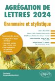 Grammaire et stylistique. Agrégation de Lettres 2024 (eBook, ePUB)