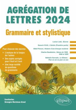 Grammaire et stylistique. Agrégation de Lettres 2024 (eBook, ePUB) - Moricheau-Airaud, Bérengère; Bresson, Adrien; Lecompte, Jérôme; Millon-Hazo, Louise; Naïm, Jérémy; Vaudrey-Luigi, Sandrine; de Courson, Clara Grammaire et stylistique. Agrégation de Lettres 2024 (eBook, ePUB) - Moricheau-Airaud, Bérengère; Bresson, Adrien; Lecompte, Jérôme; Millon-Hazo, Louise; Naïm, Jérémy; Vaudrey-Luigi, Sandrine; de Courson, Clara