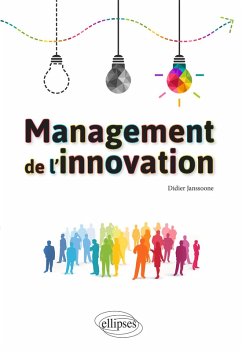 Management de l'innovation (eBook, ePUB) - Janssoone, Didier Management de l'innovation (eBook, ePUB) - Janssoone, Didier