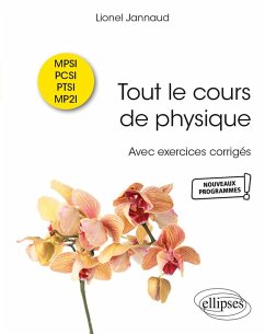 Tout le cours de physique - MPSI-PCSI-PTSI-MP2I - Avec exercices corrigés (eBook, PDF) - Jannaud, Lionel