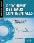 Géochimie des eaux continentales - Milieux naturels et anthropisés (eBook, PDF)
