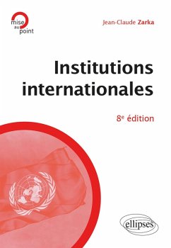 Institutions internationales (eBook, ePUB) - Zarka, Jean-Claude