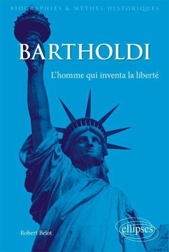 Cover Bartholdi. L'homme qui inventa la liberté (eBook, PDF)