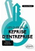 Les clés de la reprise d'entreprise (eBook, ePUB) Les clés de la reprise d'entreprise (eBook, ePUB)