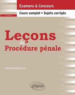 Leçons de Procédure pénale - 3e édition (eBook, PDF) - Benillouche Leçons de Procédure pénale - 3e édition (eBook, PDF) - Benillouche