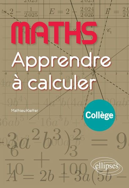 Maths - Apprendre à calculer - Collège (eBook, PDF)