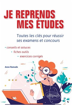 Je reprends mes études. Toutes les clés pour réussir ses examens et concours. (eBook, ePUB) - Ramade, Anne