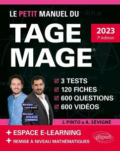 Le Petit Manuel du TAGE MAGE - 3 tests blancs + 120 fiches de cours + 600 questions + 600 vidéos - édition 2023 (eBook, PDF) - Pinto, Joachim; Sévigné, Arnaud Le Petit Manuel du TAGE MAGE - 3 tests blancs + 120 fiches de cours + 600 questions + 600 vidéos - édition 2023 (eBook, PDF) - Pinto, Joachim; Sévigné, Arnaud