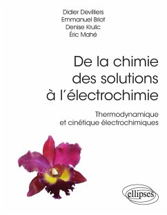 De la chimie des solutions à l'électrochimie - Thermodynamique et cinétique électrochimiques (eBook, PDF) - Briot, Emmanuel; Devilliers, Didier; Krulic, Denise; Mahé, Éric