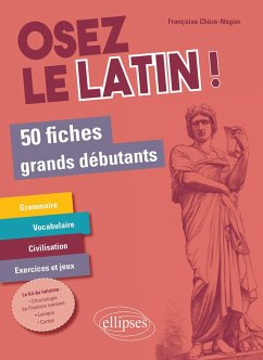 Osez le latin ! 50 fiches grands débutants (eBook, PDF) - Chèze-Nogier, Françoise