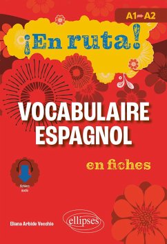 ¡En ruta! Vocabulaire espagnol en fiches (eBook, PDF) - Arbide Vecchio, Eliana ¡En ruta! Vocabulaire espagnol en fiches (eBook, PDF) - Arbide Vecchio, Eliana