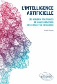 L'intelligence artificielle. Les enjeux politiques de l'amélioration des capacités humaines (eBook, ePUB)
