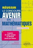 Réussir le concours Avenir en Mathématiques - 8 années de sujets corrigés ou 500 QCM classés par thèmes - Nouveaux programmes (eBook, PDF) Réussir le concours Avenir en Mathématiques - 8 années de sujets corrigés ou 500 QCM classés par thèmes - Nouveaux programmes (eBook, PDF)