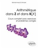 Arithmétique dans Z et dans K[X] - Cours complet avec exercices et problèmes corrigés (eBook, PDF)