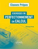 Exercices de perfectionnement en calcul - Classes prépas (eBook, PDF)