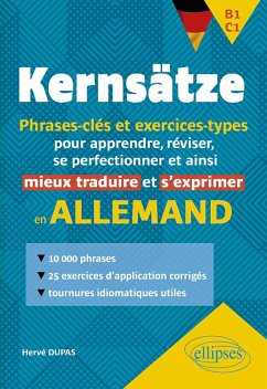 Allemand. Kernsätze. B1-C1. Phrases-clés et exercices-types (eBook, ePUB) - Dupas, Hervé