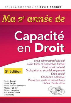 Ma deuxième année de Capacité en Droit. Droit administratif spécial - Droit fiscal et procédure fiscal - Droit pénal et procédure pénale - Droit privé notarial - Droit social - Procédure civile et procédures civiles d'exécution - Économie politique - 5e édition (eBook, ePUB) - Bonnet, David; Faupin, Hervé; Goutierre, Pierre; Habchy, Magdy; Labarthe, Gérard; Morin-Galvin, Asli; Noly, Gilles