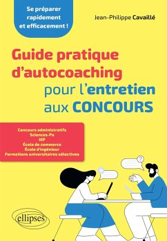 Guide pratique d'autocoaching pour l'entretien aux concours (eBook, ePUB) - Cavaillé, Jean-Philippe