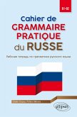Cahier de grammaire pratique du russe B1-B2 (eBook, PDF) Cahier de grammaire pratique du russe B1-B2 (eBook, PDF)