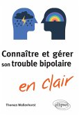 Connaître et gérer son trouble bipolaire en clair (eBook, ePUB)