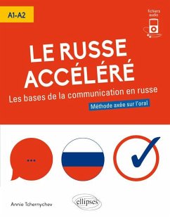 Cover Le russe accéléré. Les bases de la communication en russe. [A1-A2] (avec fichiers audio) (eBook, PDF)