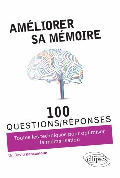 Améliorer sa mémoire en 100 questions/réponses (eBook, ePUB) - Bensamoun, David