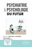 Psychiatrie et psychologie du futur (eBook, ePUB)