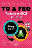 Anglais. To & Fro. Traduire en CPGE, L1, L2, L3 (eBook, ePUB) Anglais. To & Fro. Traduire en CPGE, L1, L2, L3 (eBook, ePUB)