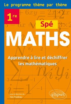 Spé Maths Première - Le programme thème par thème (eBook, PDF) - Pradeau, Yan; Lafolie, David; Leclercq, Éric; Ordines, Alice; Simon, Frédéric Spé Maths Première - Le programme thème par thème (eBook, PDF) - Pradeau, Yan; Lafolie, David; Leclercq, Éric; Ordines, Alice; Simon, Frédéric