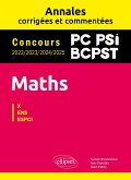 Maths PC, PSI, BCPST. Annales corrigées et commentées. Concours 2022/2023/2024/2025 (eBook, PDF)