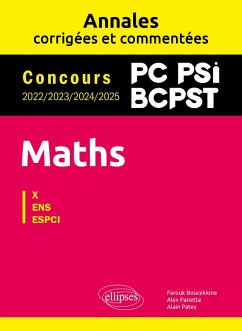 Maths PC, PSI, BCPST. Annales corrigées et commentées. Concours 2022/2023/2024/2025 (eBook, PDF) - Panetta, Alex; Boucekkine, Farouk; Patey, Alain