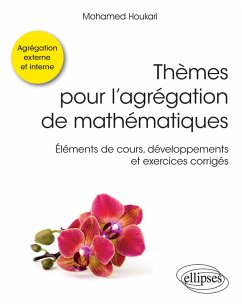 Cover Thèmes pour l'agrégation de mathématiques - Éléments de cours, développements et exercices corrigés (eBook, PDF)
