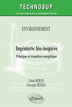 Environnement - Ingénierie bio-inspirée - Principes et transition énergétique - Niveau C (eBook, PDF) - Merlin, Gérard; Ménézo, Christophe