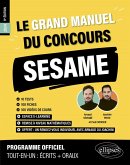 Le Grand Manuel du concours SESAME (écrits + oraux) (eBook, PDF) Le Grand Manuel du concours SESAME (écrits + oraux) (eBook, PDF)