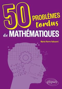 50 problèmes tordus de mathématiques (eBook, PDF) - Falissard, Marie-Pierre