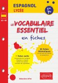 Espagnol. Le vocabulaire essentiel en fiches. Lycée (1re et Terminale) (toutes séries) (LV1-LV2) (A2>B2) (eBook, PDF)